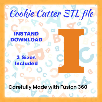 STL - Letter I -  Digital Cookie Cutter STL File – 2", 3", and 4" Sizes Included