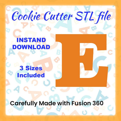 STL - Letter E -  Digital Cookie Cutter STL File – 2", 3", and 4" Sizes Included